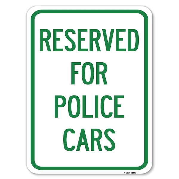 Signmission Reserved for Police Cars Heavy-Gauge Aluminum Rust Proof Parking Sign, 18" x 24", A-1824-23180 A-1824-23180 - main